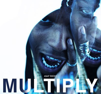 A$AP Rocky – “Multiply”